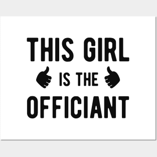 Wedding Officiant - This girl is the officiant Posters and Art